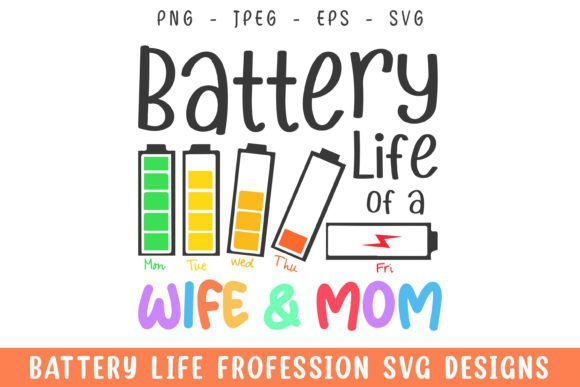 Battery Life of a Wife Mom Svg Design: Graphics and Crafts Review