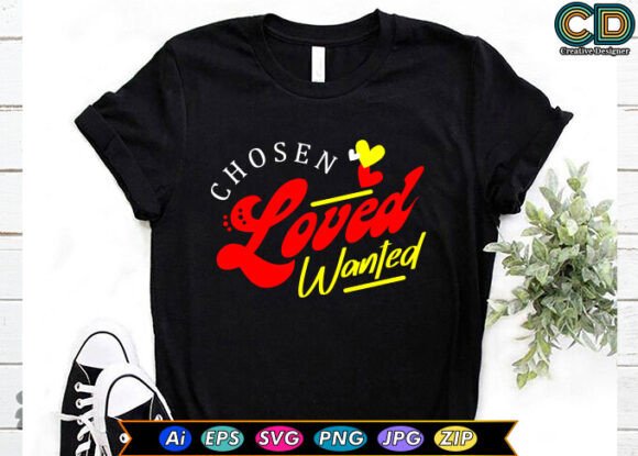 CHOSEN, LOVED, WANTED, Graphics for Crafts