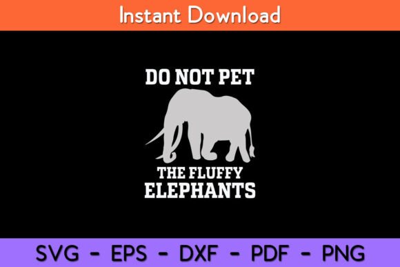 Do Not Pet the Fluffy Elephants Funny Graphics and Crafts Review
