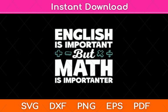 English is Important but Math is Graphics and Crafts