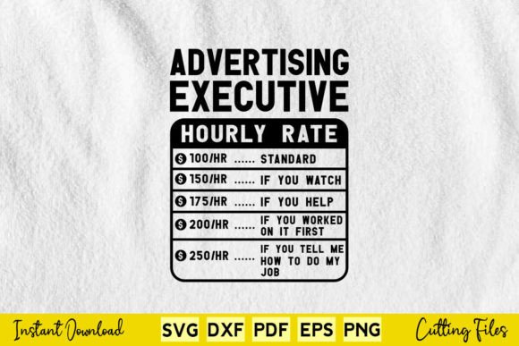 Funny Advertising Executive Hourly Rate Graphics and Crafts Review