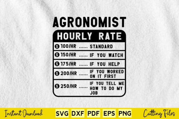 Funny Agronomist Hourly Rate Graphics and Crafts Review