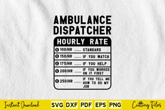Funny Ambulance Dispatcher Hourly Rate Graphics and Crafts Review