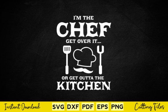 I m the Chef Get Outta the Kitchen Funny Graphics and Crafts Review