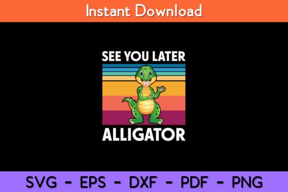 Kids See You Later Alligator Crocodile Graphics and Crafts Review