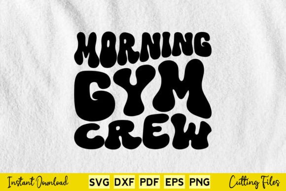 Morning Gym Crew Fitness Motivational Wo Graphics and Crafts Review