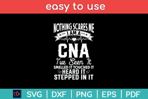 Nothing Scares Me I m a CNA Nurse Job Graphics and Crafts Review