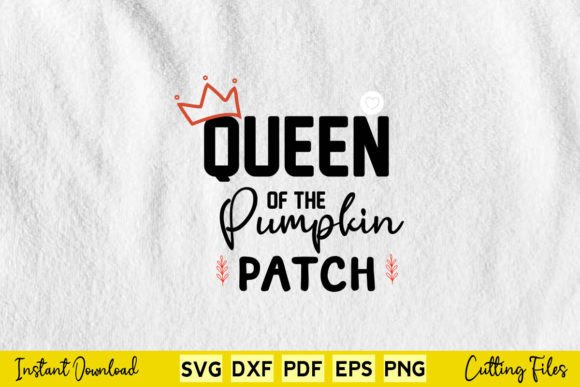 Queen off the Pumpkin Patch Halloween Graphics and Crafts