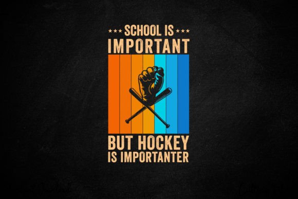 School is Important but Hockey is Import Graphics and Crafts