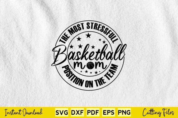 The Most Stressful Basketball Mom Graphics and Crafts Review